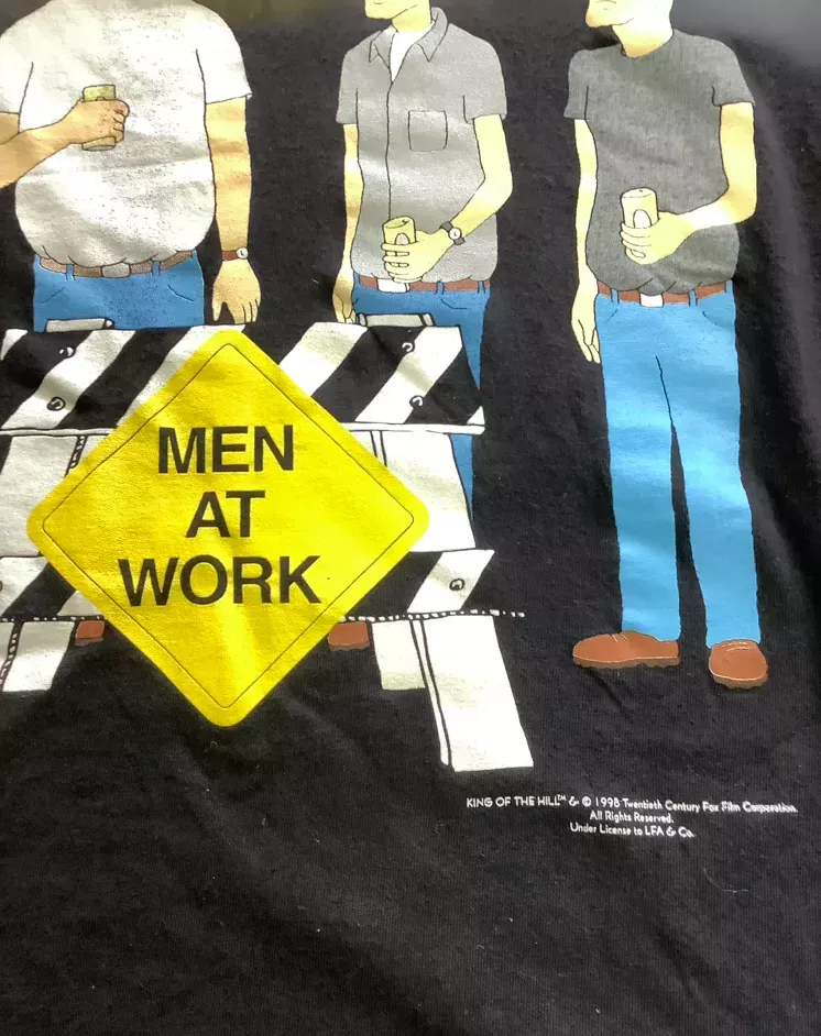 King of the HiLL “Men @ Work” T