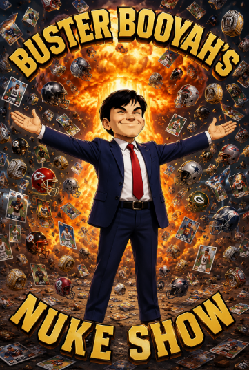 Buster Booyah's Nuke Show!