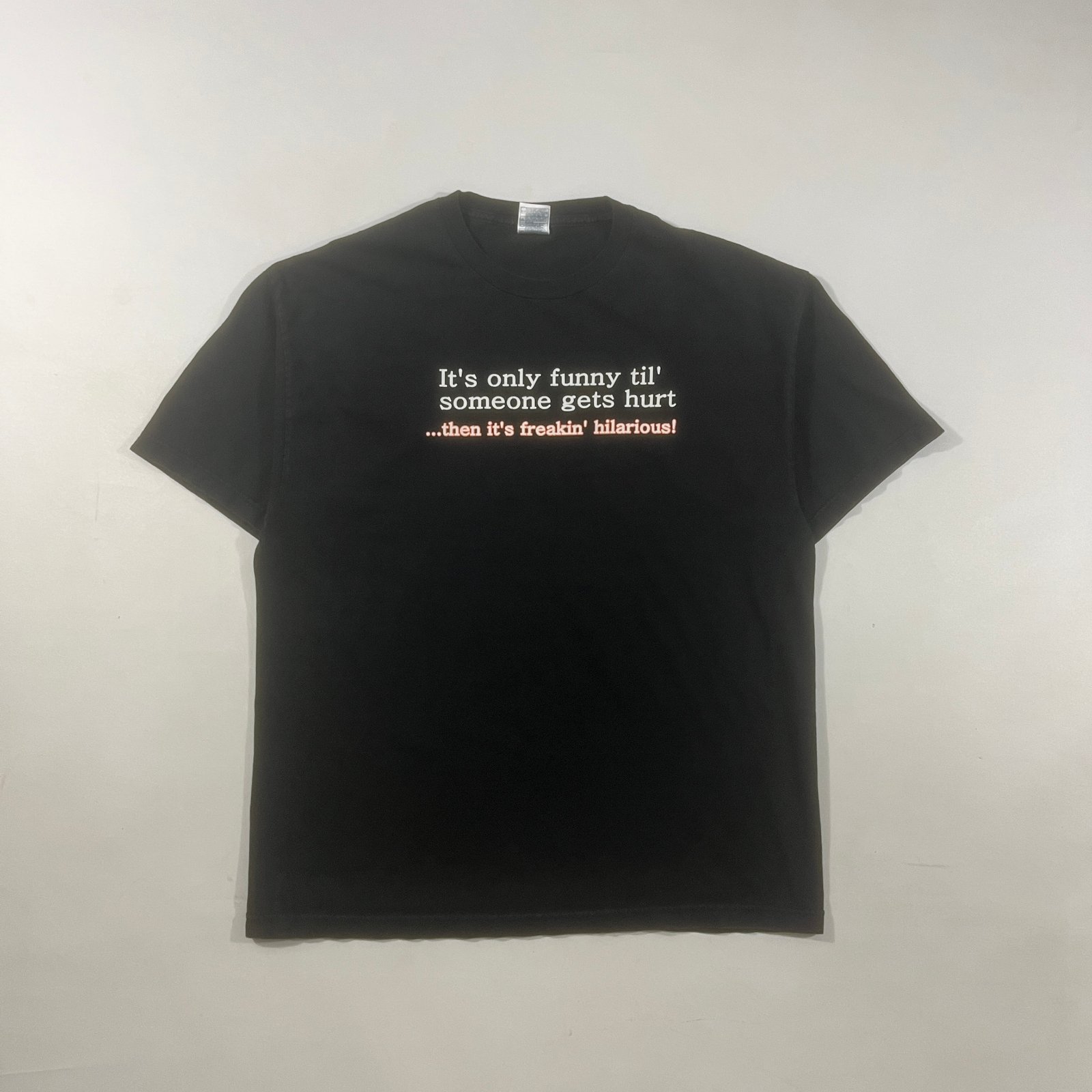 Vintage Y2K "It's Only Funny Til Someone Gets Hurt" Funny Graphic Tee XL